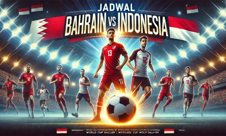 Jadwal Bahrain vs Indonesia