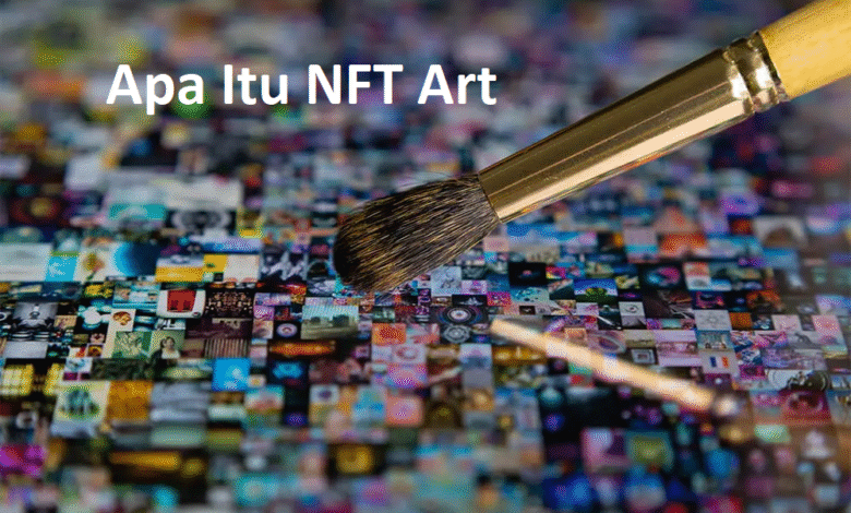 Apa Itu NFT Art