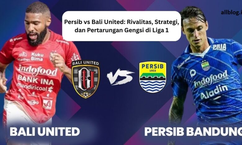 Persib vs Bali United