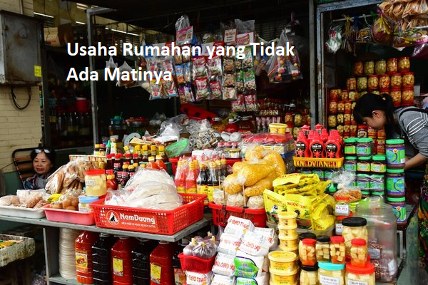 Usaha Rumahan yang Tidak Ada Matinya
