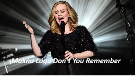 Makna Lagu Don’t You Remember