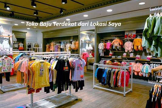Toko Baju Terdekat dari Lokasi Saya