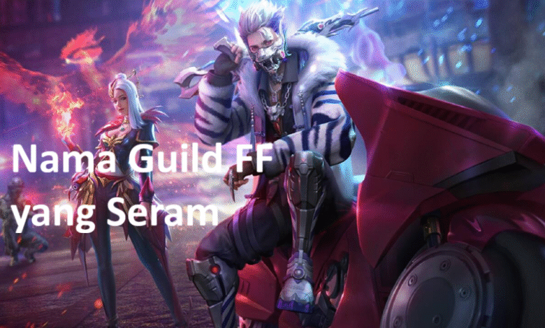 Nama Guild FF yang Seram
