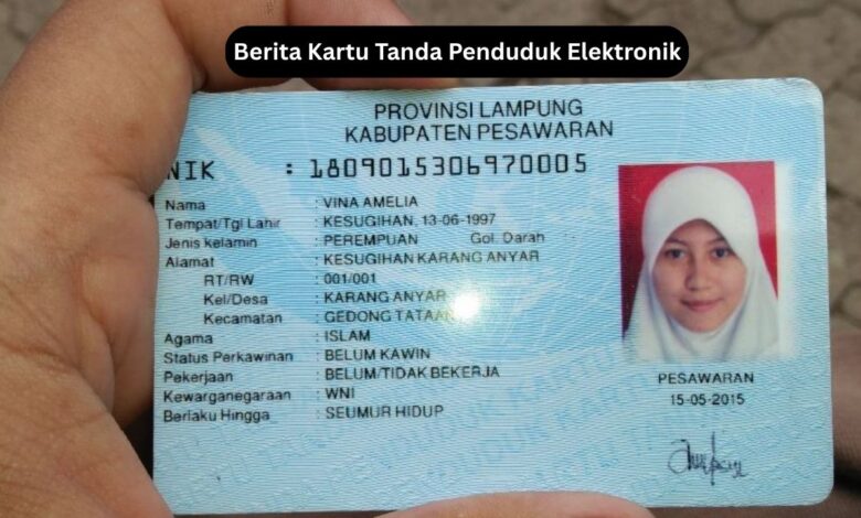 Berita Kartu Tanda Penduduk Elektronik