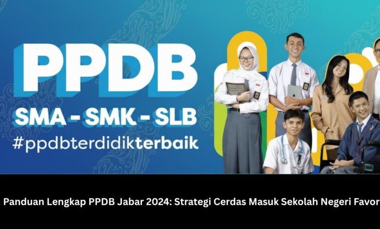 Panduan Lengkap PPDB Jabar 2024