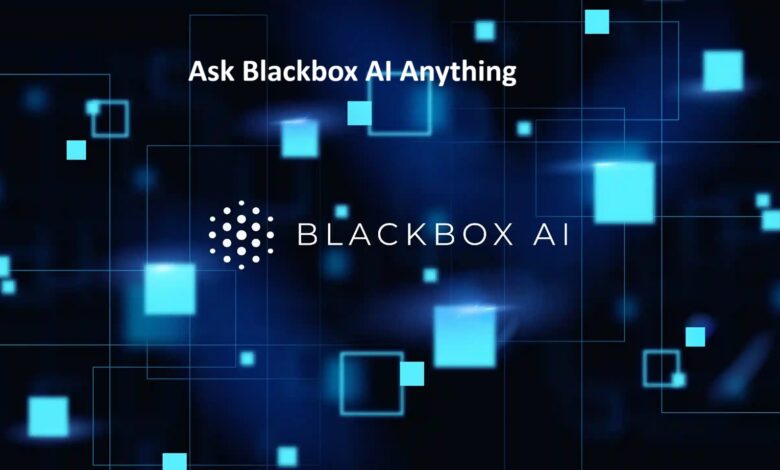 Ask Blackbox AI Anything