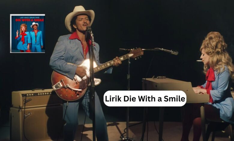 Lirik Die With a Smile