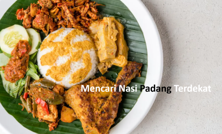 Mencari Nasi Padang Terdekat